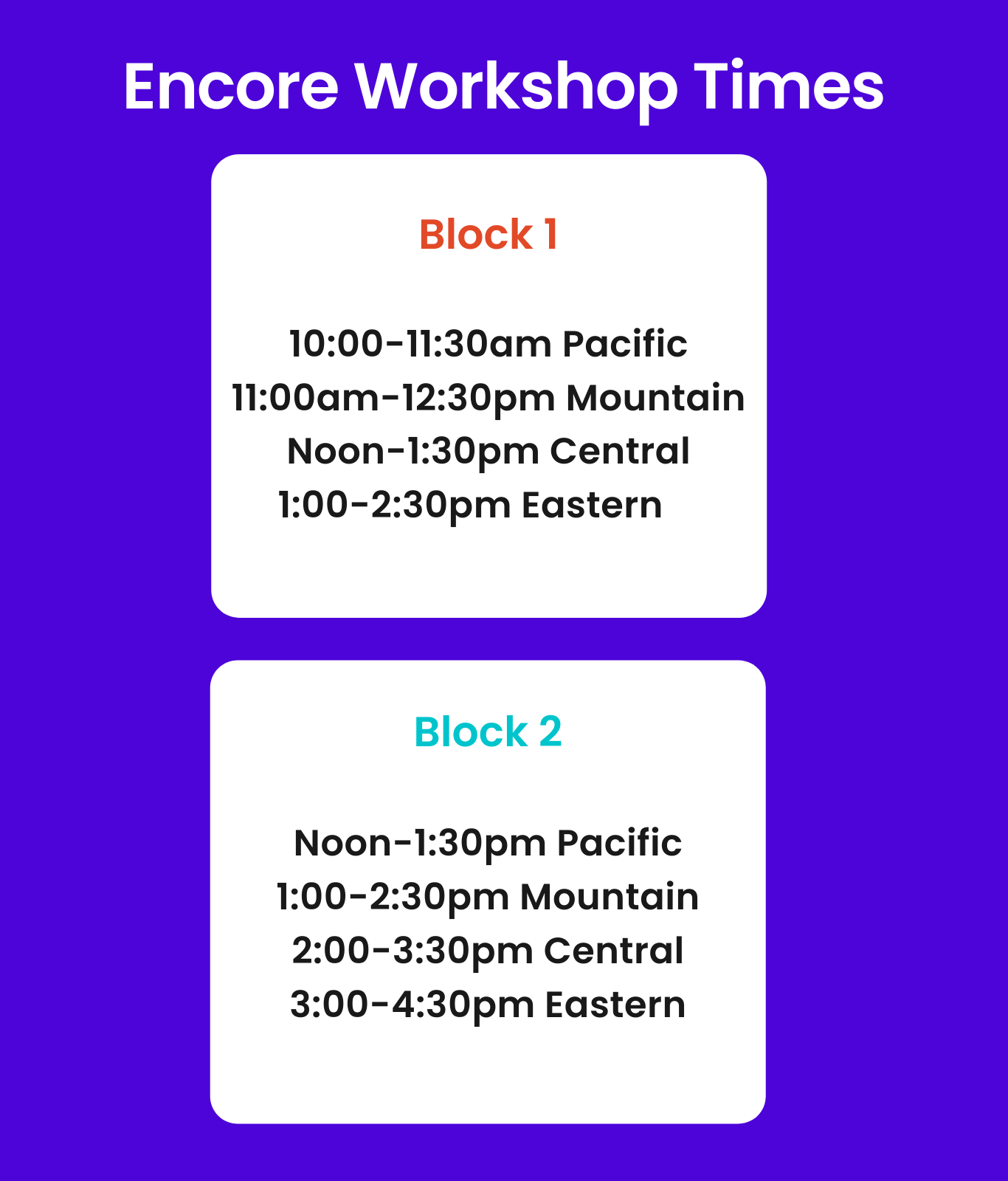 Time slots for encore workshops